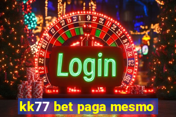 kk77 bet paga mesmo